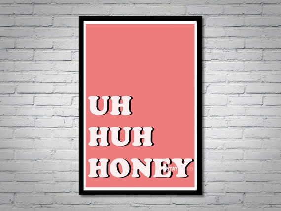 Uh Huh Honey Kanye West Wall Art Print Lyric Quote Print Pop Etsy