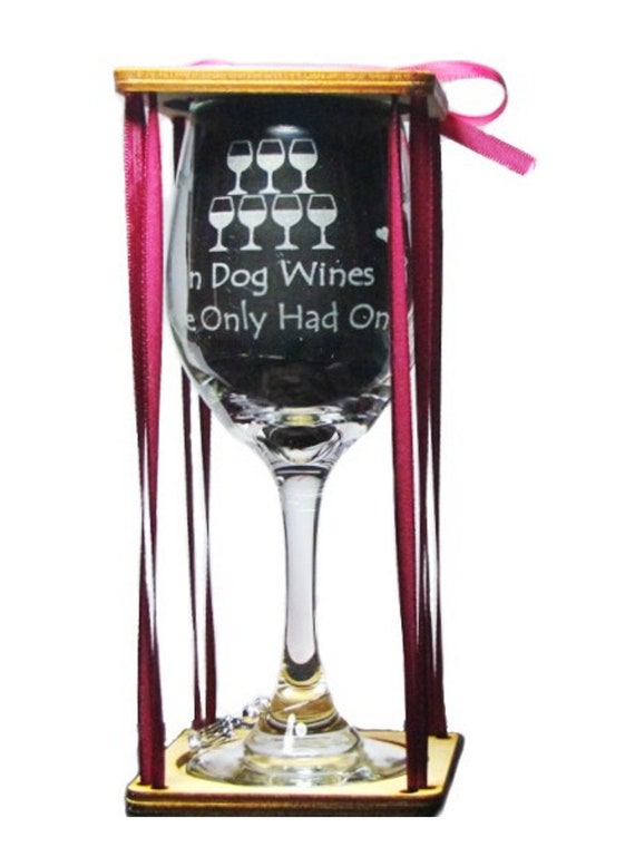 In Dog Wines I Ve Only Had One Wine Glass Engraved 360 Etsy