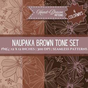May include: A digital art set featuring four seamless patterns in brown tones. Each pattern showcases a floral design with delicate line art. The set includes the text "NAUPAKA BROWN TONE SET" and is 12 x 12 inches.