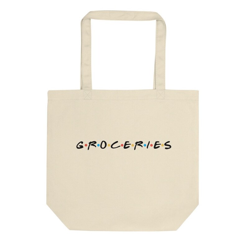 FRIENDS inspired Grocery tote Groceries Tote Reusable Shopping Bag Certified Organic Tote FRIENDS tv show 90s TV show tote Funny Tote