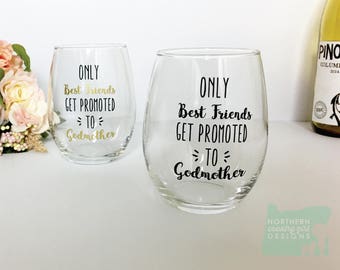 godmother gift / godmother wine glass set / godmother // fairy godmother // only the best friends get promoted to godmothers // baptism gift