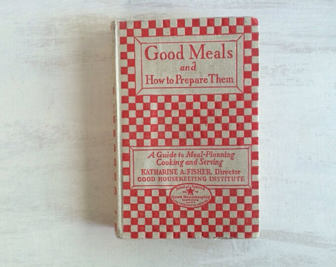 Vintage 1927 Good Housekeeping's Book of Good Meals Etsy