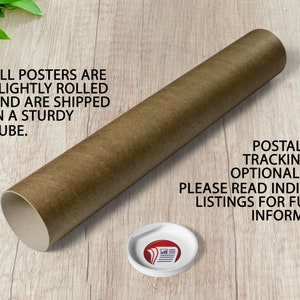 May include: A brown cardboard tube with the text "ALL POSTERS ARE SLIGHTLY ROLLED AND ARE SHIPPED IN A STURDY TUBE." printed on it. The tube is lying on a light wood surface. The text "DUE TO POSTAL COSTS TRACKING IS AN OPTIONAL EXTRA. PLEASE READ INDIVIDUAL LISTINGS FOR FURTHER INFORMATION." is printed on the right side of the image.