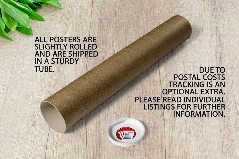 May include: A brown cardboard tube with the text "ALL POSTERS ARE SLIGHTLY ROLLED AND ARE SHIPPED IN A STURDY TUBE." printed on it. The tube is lying on a light wood surface. The text "DUE TO POSTAL COSTS TRACKING IS AN OPTIONAL EXTRA. PLEASE READ INDIVIDUAL LISTINGS FOR FURTHER INFORMATION." is printed on the right side of the image.