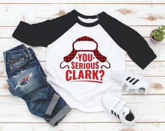 Christmas Vacation You Serious Clark Raglan Sleeve Shirt - Toddler Christmas Shirt -  Funny Kids Christmas Tee