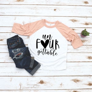 Fourth Birthday Shirt Toddler Girl - Un-Four-gettable - Four Birthday Girl Raglan 3/4 Sleeve - 4 Year Old Girl - Birthday Outfit Girl