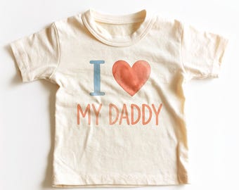 I Love My Daddy Kids Shirt - Cute I Heart Daddy Toddler Tee