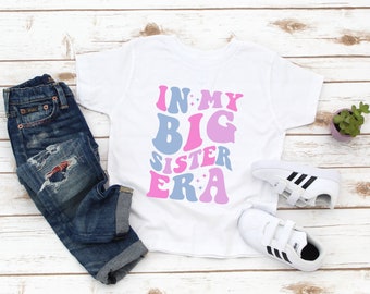 Big Sister Kids Shirt - In My Big Sister Era Tee - Promoted To Big Sister - Cute Pregnancy Reveal - Big Sister Gift - Baby Announce