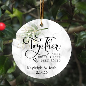 Together they Built a life they Loved Ornament - Our First Christmas as Mr and Mrs Ornament - Personalized Marriage Gift - Newlyweds