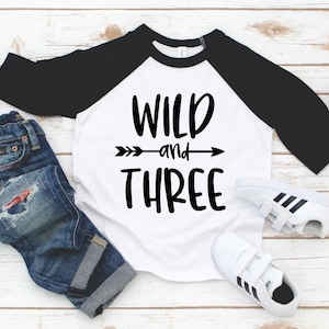 Wild and Three Third Birthday Shirt Toddler - Three Birthday Boy Girl Raglan 3/4 Sleeve - 3 Year Old Birthday - Unisex Birthday Shirt