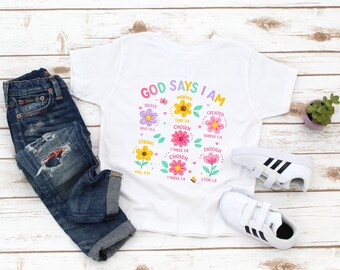 God Says I Am Flowers Kids Shirt - Christian Girl Toddler Tee - Bible Verse Religious Girls Top - Girls Faith Tee - Cute Birthday Girl