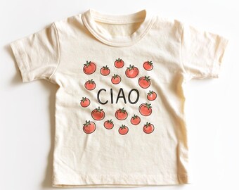 Ciao Tomato Kids Shirt - Cute Italian Foodie Toddler Tee