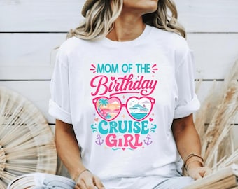 Mom Of The Birthday Girl Shirt - Cute Women's Cruise Tee - Family Birthday Shirts - Women's Clothing