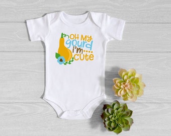 Oh My Gourd I'm Cute Onesie® - Locally Grown Farm Baby Bodysuit - Foodie Baby shower gift - Vegetable Bodysuit