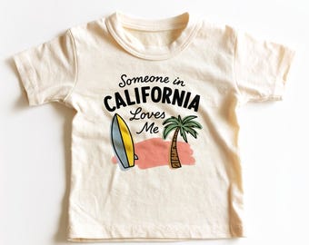 Someone In California Loves Me Kids Shirt - Cute California Toddler Tee