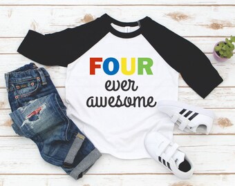 Four Ever Awesome Boy Birthday Shirt - 4th Birthday Toddler Boy Raglan 3/4 Sleeve - 4 Year Old Boy Shirt - 4th Birthday Boy Shirt
