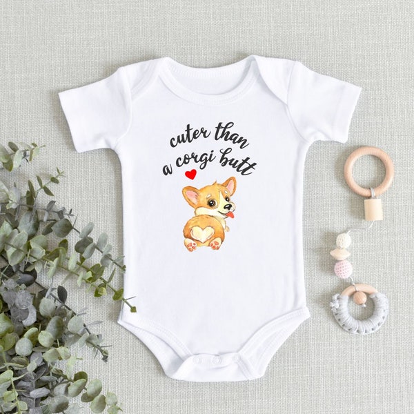 Cuter Than A Corgi Butt Onesie® - Dog Baby Bodysuit - Cute Corgi Onesie®- Funny baby Onesie® - Baby Boy - Baby Girl - Baby Shower Gift