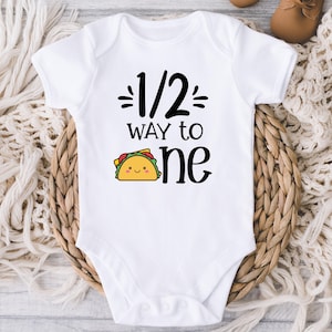 Half Way to One - 6 Months Birthday Baby ONESIES® Bodysuit - Baby 1/2 Birthday Taco - Half Birthday - Baby Boy Gift - Baby Girl Gift