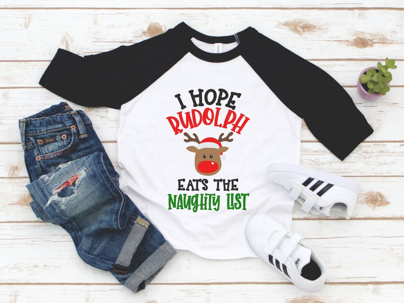 Rudolph Merry Christmas Kids Shirt I Hope Rudolph Eats the Naughty List Holiday Toddler top Cute Kids Christmas tee, Toddler Christmas image 1