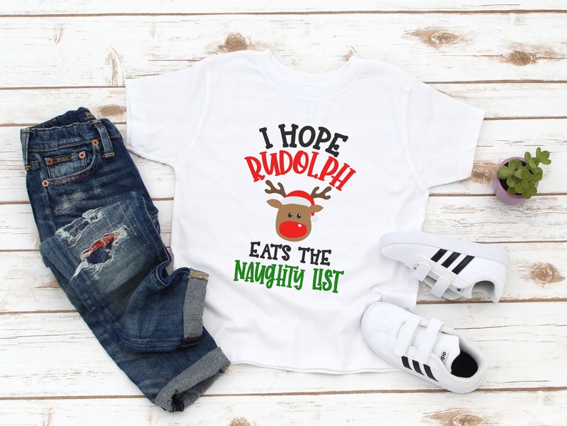 Rudolph Merry Christmas Kids Shirt I Hope Rudolph Eats the Naughty List Holiday Toddler top Cute Kids Christmas tee, Toddler Christmas image 3