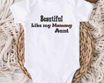 Beautiful Like my Aunt Baby Onesie® - New Aunt Gift From Baby - Aunt Baby Bodysuit - New Aunt Baby Onesie® - Funny Aunt - Baby Shower Gift