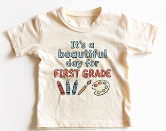 It's a Beautiful Day for First Grade Kids Shirt - Cute Back to School Toddler Tee