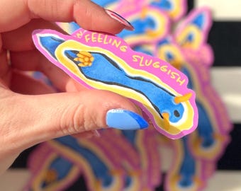 Feeling Sluggish Sea Slug Sticker