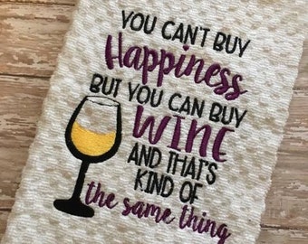 Can't Buy Happiness - Wine - Towel Design - 2 Sizes Included - Embroidery Design -   DIGITAL Embroidery DESIGN