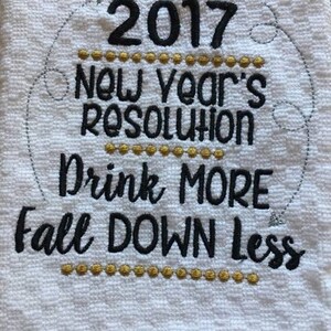 2017 New Year's Resolution Drinking Towel Design 2 Sizes Included Embroidery Design DIGITAL Embroidery DESIGN image 2