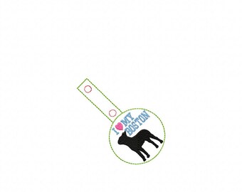 I Love My Boston Terrier - DOG In The Hoop - Snap/Rivet Key Fob - DIGITAL Embroidery Design