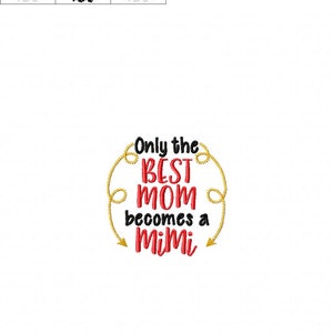 Only the Best Mom becomes a Mimi Kitchen Towel Design 2 Sizes Included Embroidery Design DIGITAL Embroidery DESIGN image 2