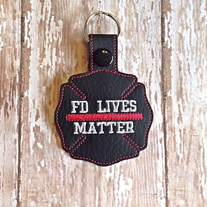 FD Lives Matter - Fireman - Maltese Cross - Firefighter - Fireman - In The Hoop - Snap/Rivet Key Fob - DIGITAL Embroidery Design