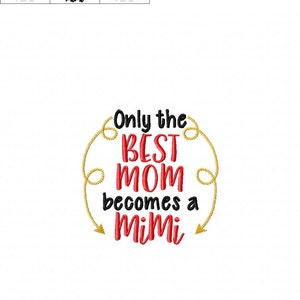 Only the Best Mom becomes a Mimi Kitchen Towel Design 2 Sizes Included Embroidery Design DIGITAL Embroidery DESIGN image 1