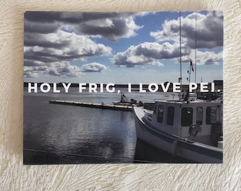 Holy Frig I Love PEI postcard, PEI Postcard, Prince Edward Island card, East Coast Nautical Post Card