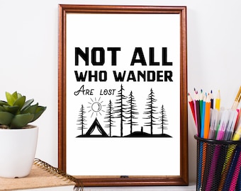 Not All Who Wander Are Lost, Motivational Quote, Travel Poster, Travel Quote, Inspirational Quote Print