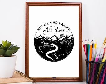 Not All Who Wander Are Lost, Motivational Quote, Travel Poster, Travel Quote, Inspirational Quote Print