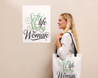 Green Soft Life Strong Woman Tote Bag • Feminine Quote Tote • Inspirational Tote for Women • Elegant Minimalist Bag • Gift for Her