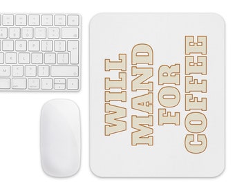 Will Mand for Coffee Mousepad