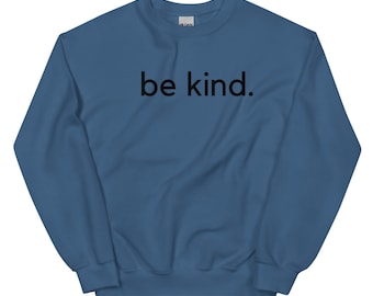 Be Kind Unisex Sweatshirt | teacher | bcba | psychologist | rbt | social worker