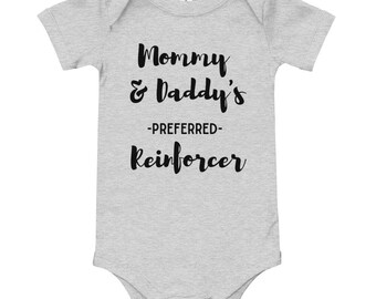 Mommy & Daddy's Preferred Reinforcer Baby short sleeve one piece | bcba | rbt | teacher |er