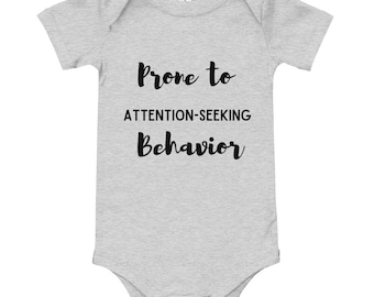 Prone to Attention-Seeking Behavior Baby short sleeve one piece | bcba | rbt | aba | teacher |