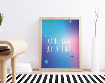 One Day At A Time | Self-Love Quote Print | Wall Art | Printable Quotes | Digital Artwork Download