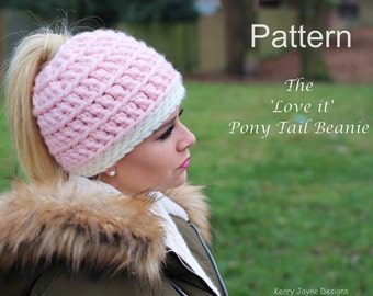 CROCHET PATTERN 'Love it' Pony tail beanie crochet pattern Messy bun hat crochet pattern Messy bun beanie pattern Size Teen / Adult pattern