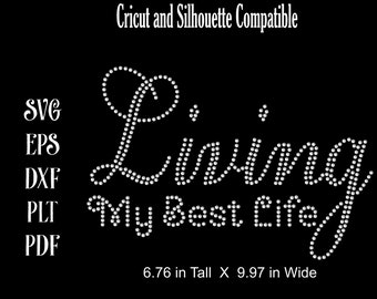 Rhinestone Transfer Template Pattern Stencil - Living My Best Life SVG