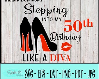私の誕生日に足を踏み入れる SVG デジタル ファイル - Like A Diva EPS 即時ダウンロード