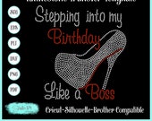 Stepping into my Birthday Rhinestone Instant Download SVG, EPS Digital Transfer Template - Like a Boss