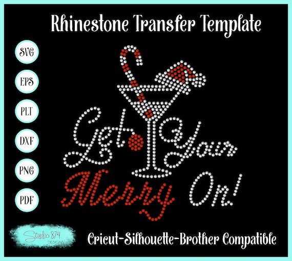Christmas Rhinestone SVG Template - Get Your Merry On EPS Instant Download Sticky Flock Stencil