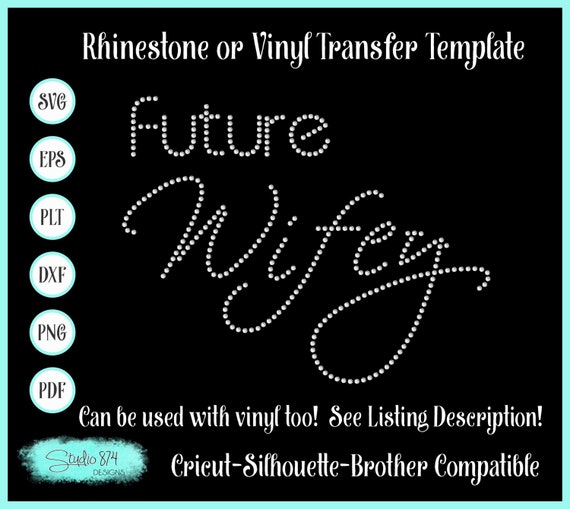Future Wife Rhinestone SVG Template - Bride EPS Sticky Flock Design - Faux Rhinestone SVG