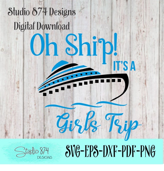 Girl's Trip - Cruise - Vinyl SVG Transfer Template Pattern Stencil - Party -Instant download