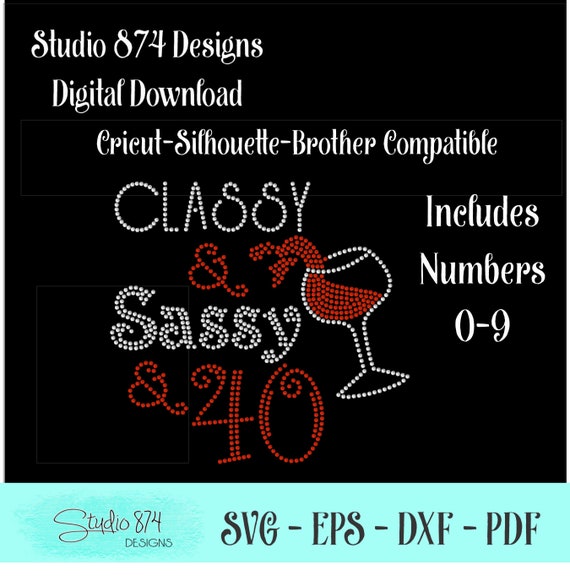 Classy Sassy Rhinestone SVG Template - Custom Age - Classy at 40, 50, 60 - EPS Instant Download